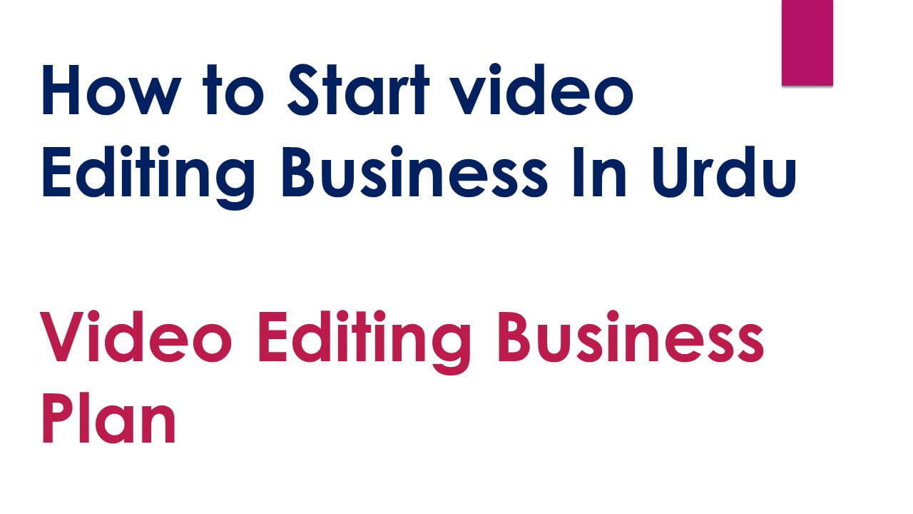 How to Start video Editing Business In Urdu
