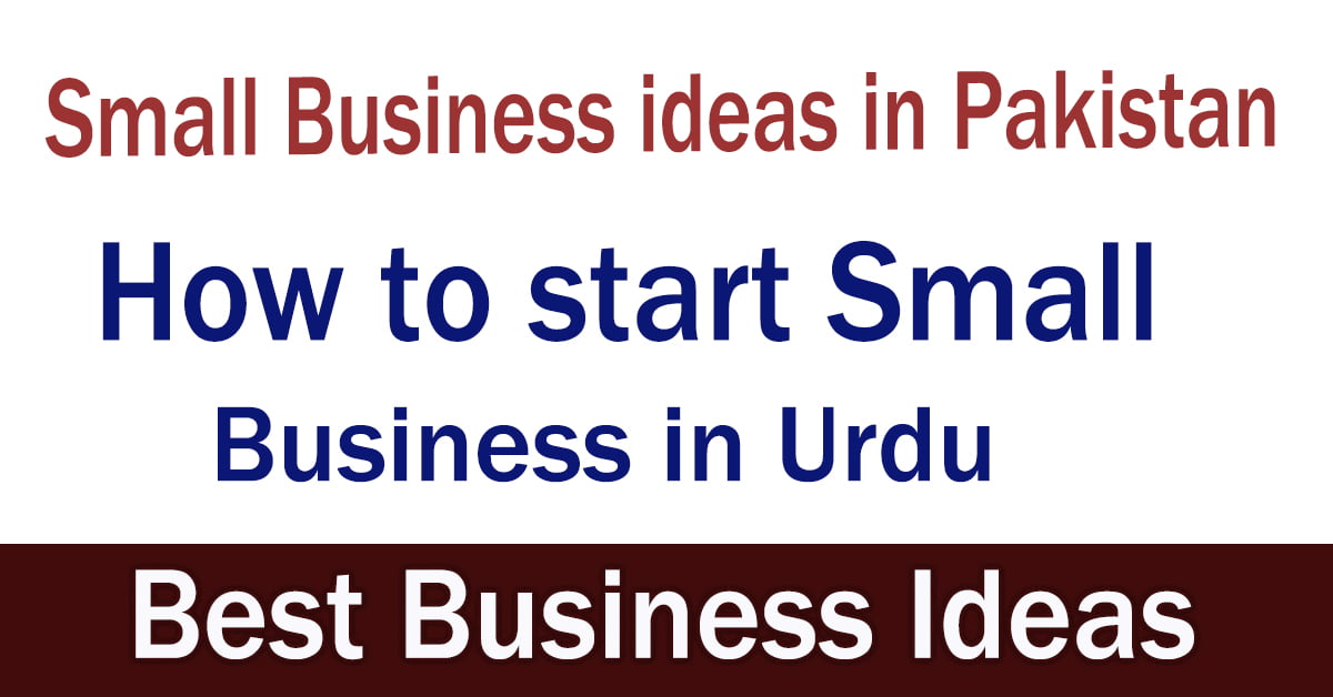 Small Business ideas in Pakistan