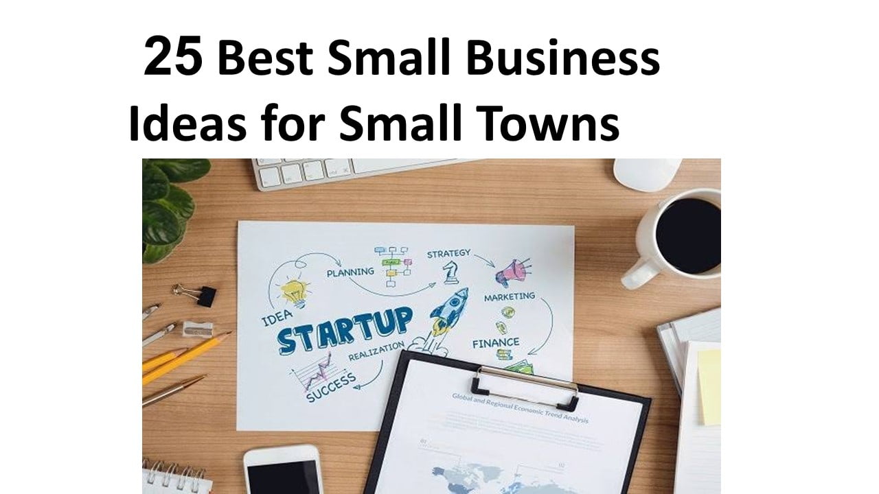 25 Best Small Business ideas for Small Towns