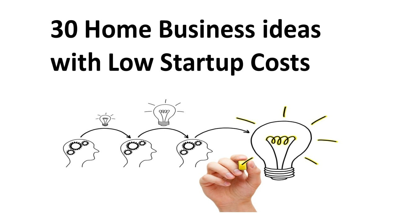 30 Home Business Ideas with Low Startup Costs