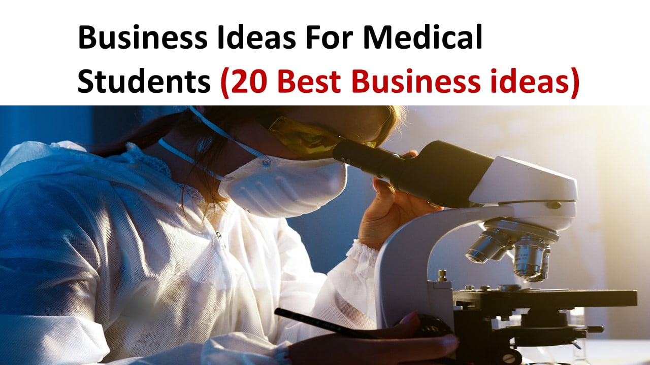 Business Ideas For Medical Students 
