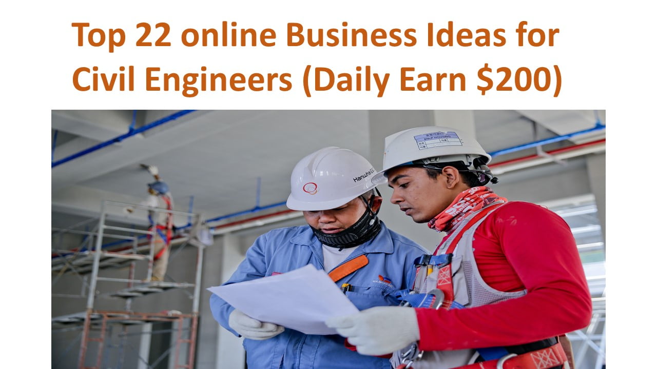 Top 22 online Business Ideas for Civil Engineers 