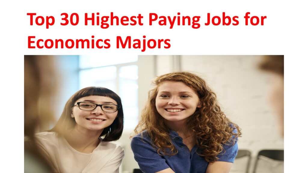 Top 30 Highest Paying Jobs For Economics Majors - Abbas Malik