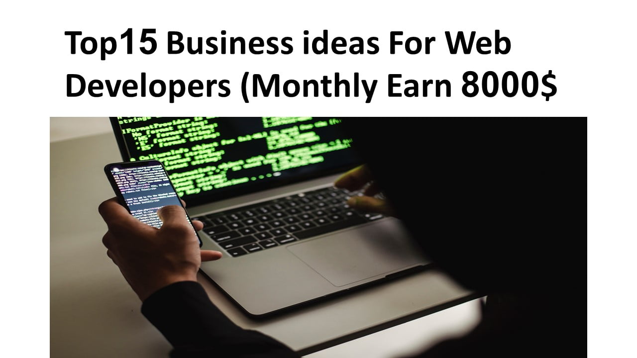 Top15 Business ideas For Web Developers 