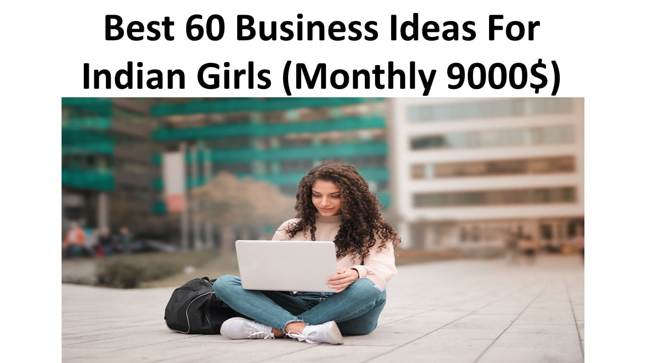 Best 60 Business Ideas For Indian Girls