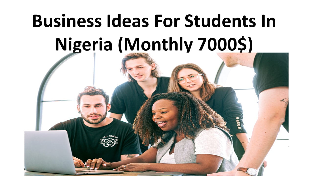 Business Ideas For Students In Nigeria