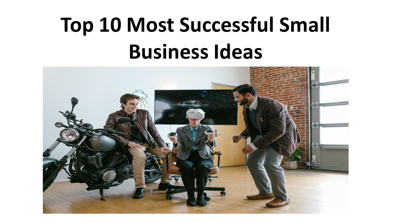 Top 10 Most Successful Small Business Ideas