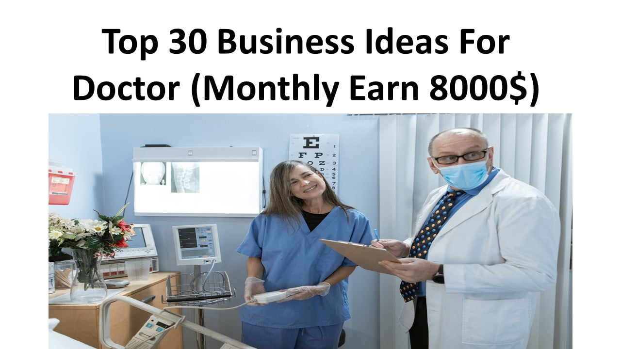 Top 30 Business Ideas For Doctor