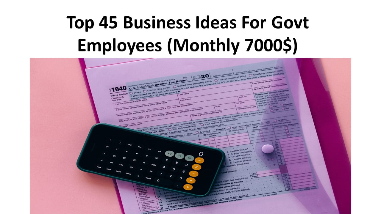 Top 45 Business Ideas For Govt Employees
