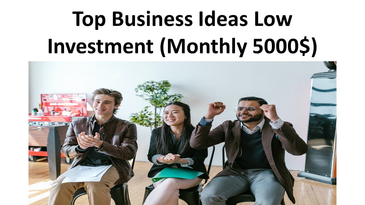 Top 30 Business Ideas Low Investment