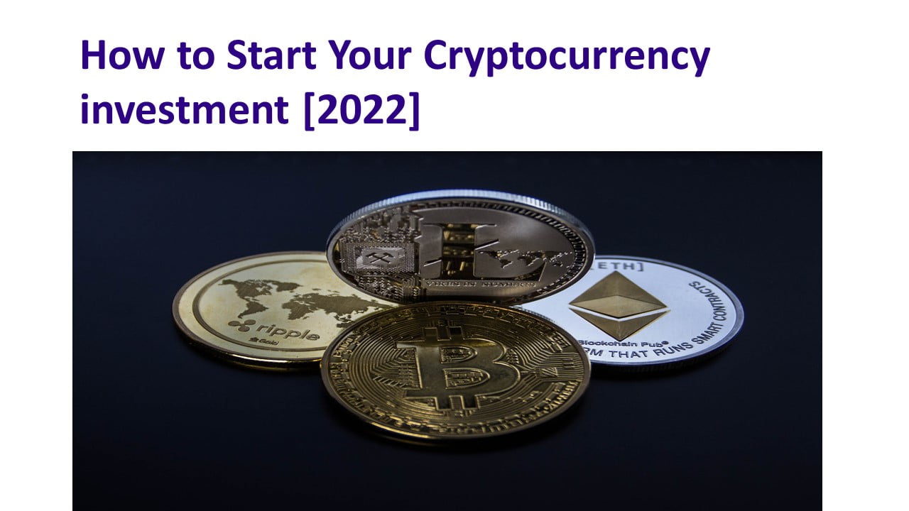 How to Start Your Cryptocurrency investment 