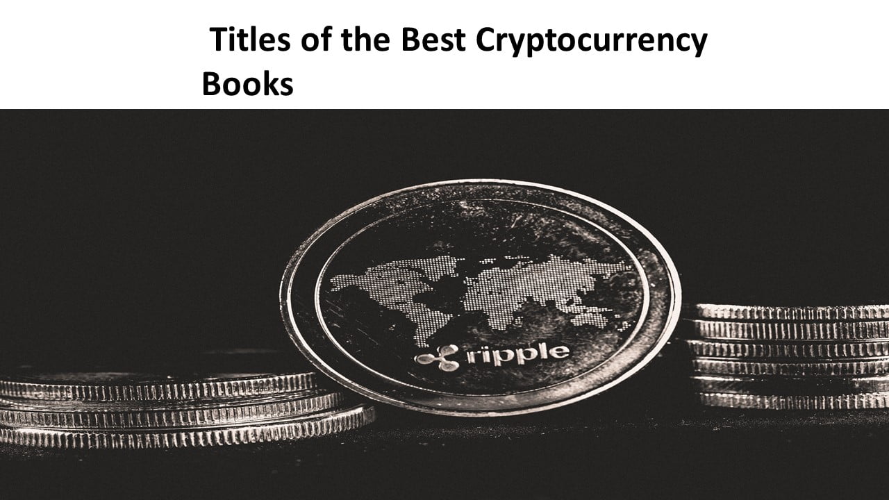  Titles of the Best Cryptocurrency Books