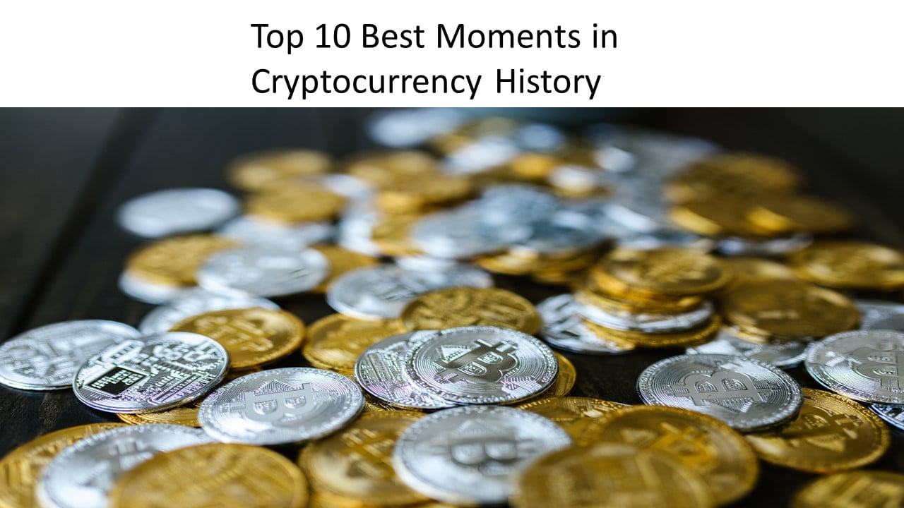 Top 10 Best Moments in Cryptocurrency History