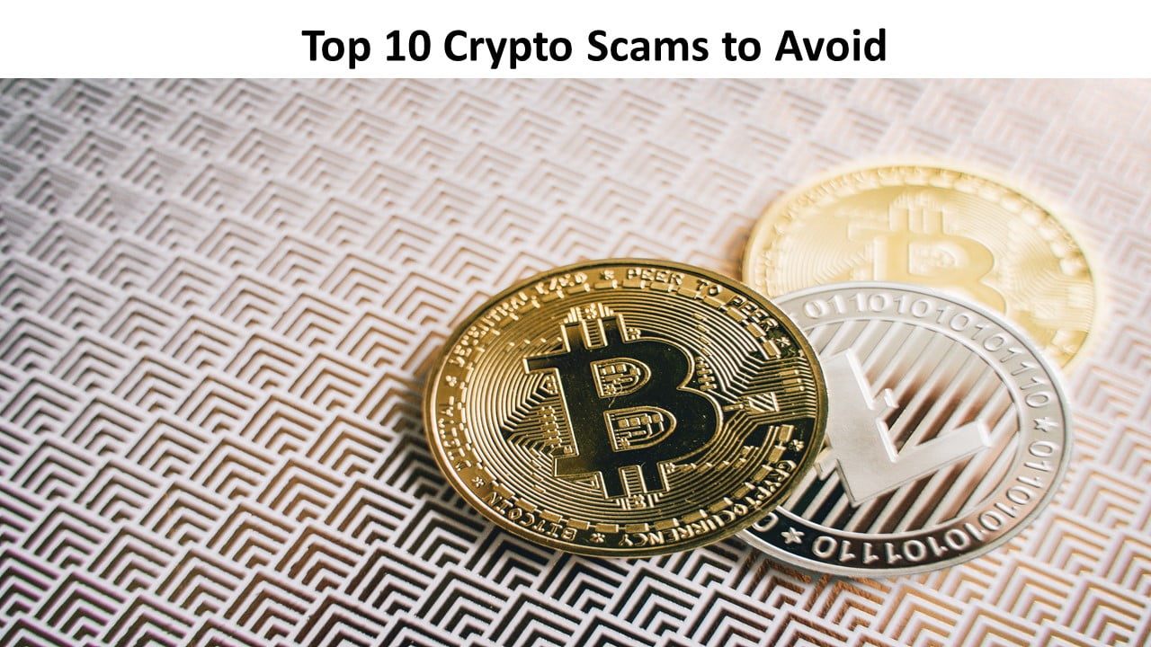 Top 10 Crypto Scams to Avoid