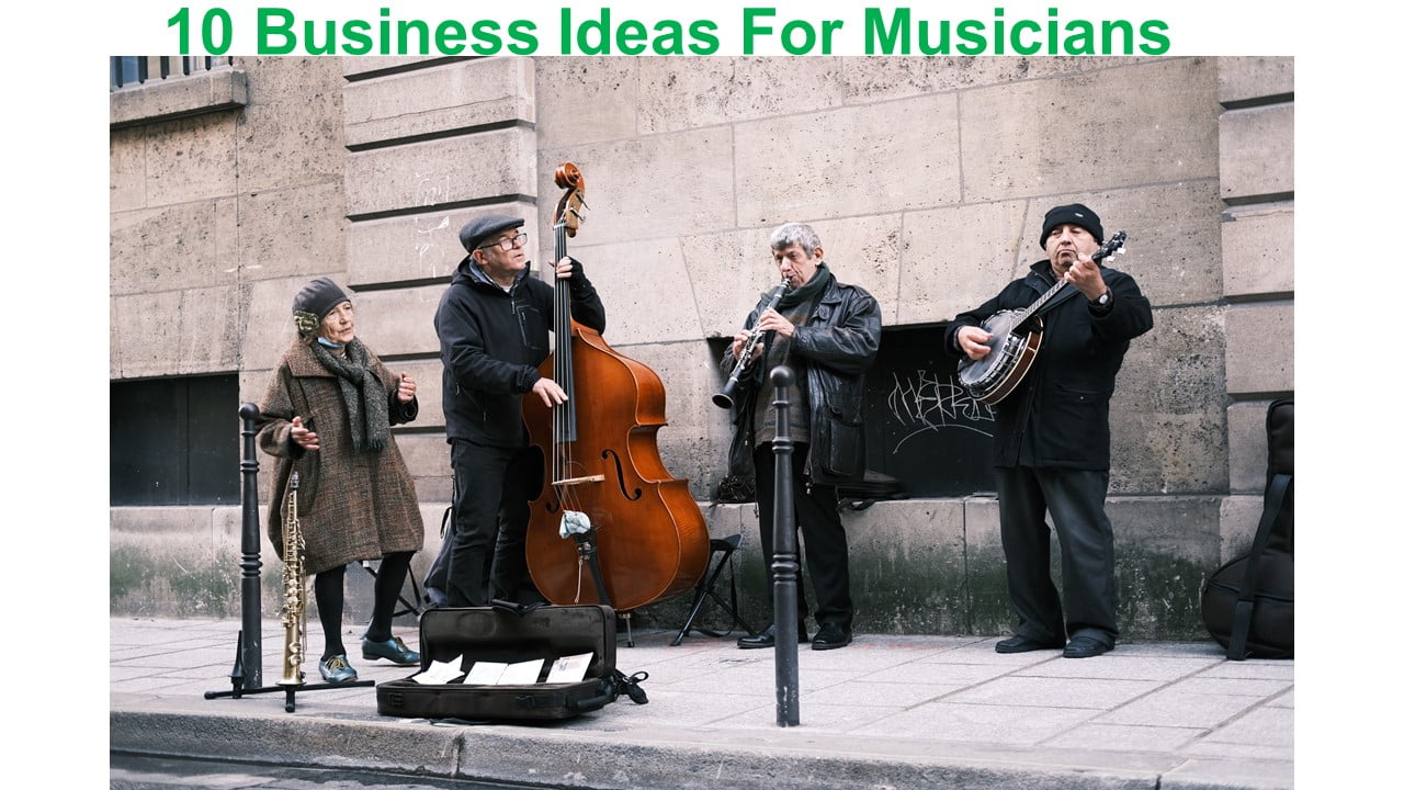 10 Business Ideas For Musicians