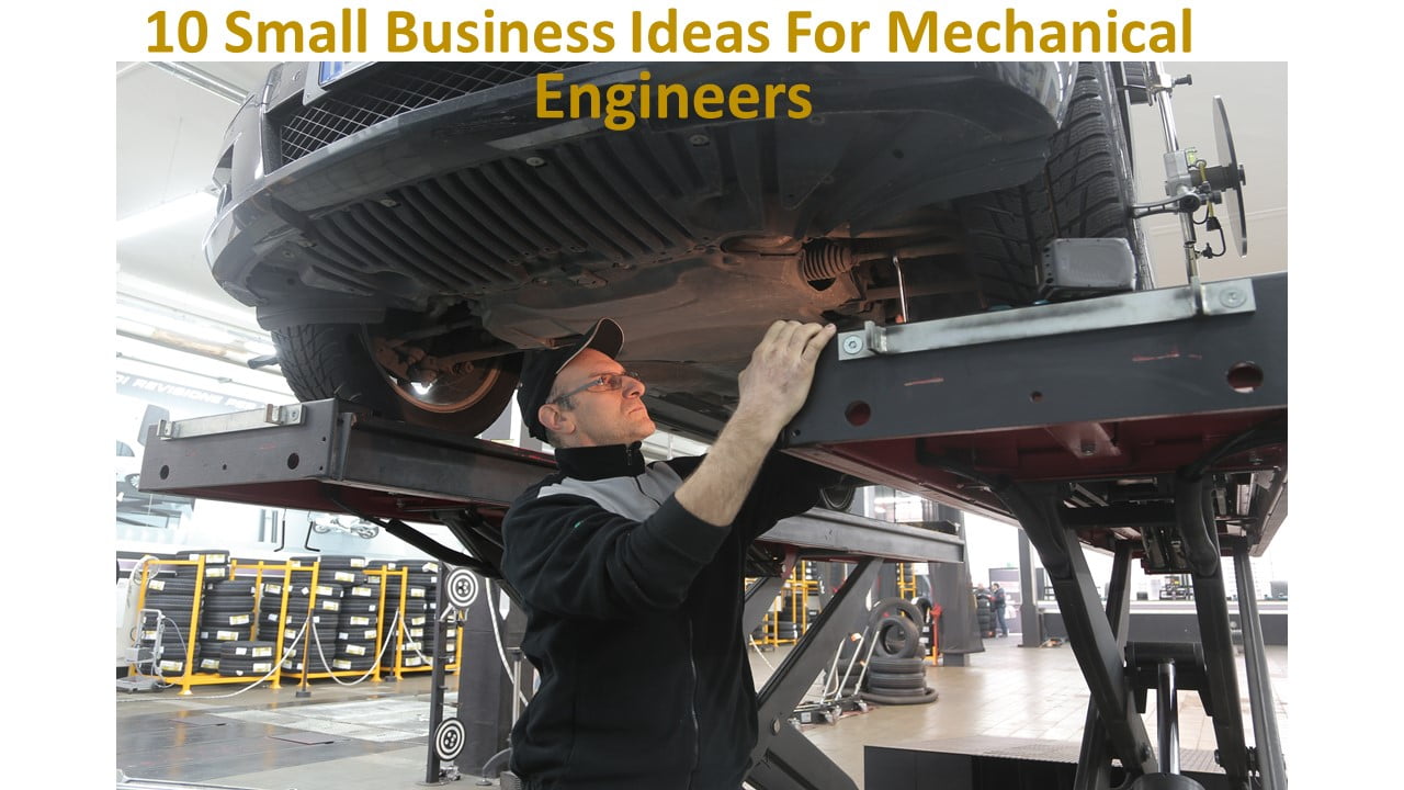 10 Small Business Ideas For Mechanical Engineers