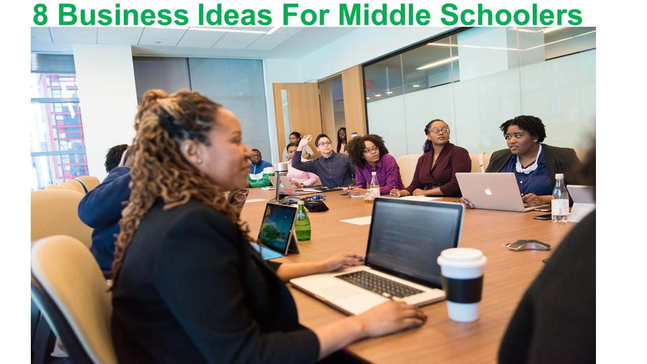 8 Business Ideas For Middle Schoolers