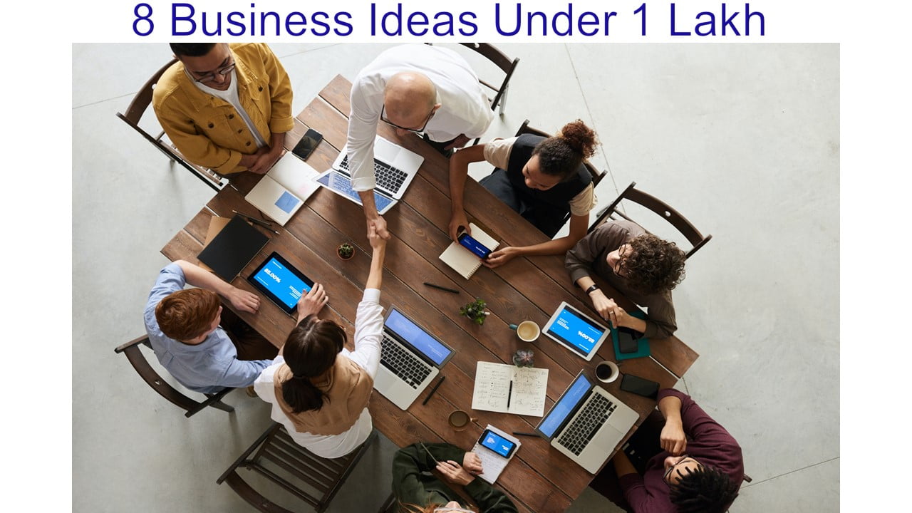 8 Business Ideas Under 1 Lakh