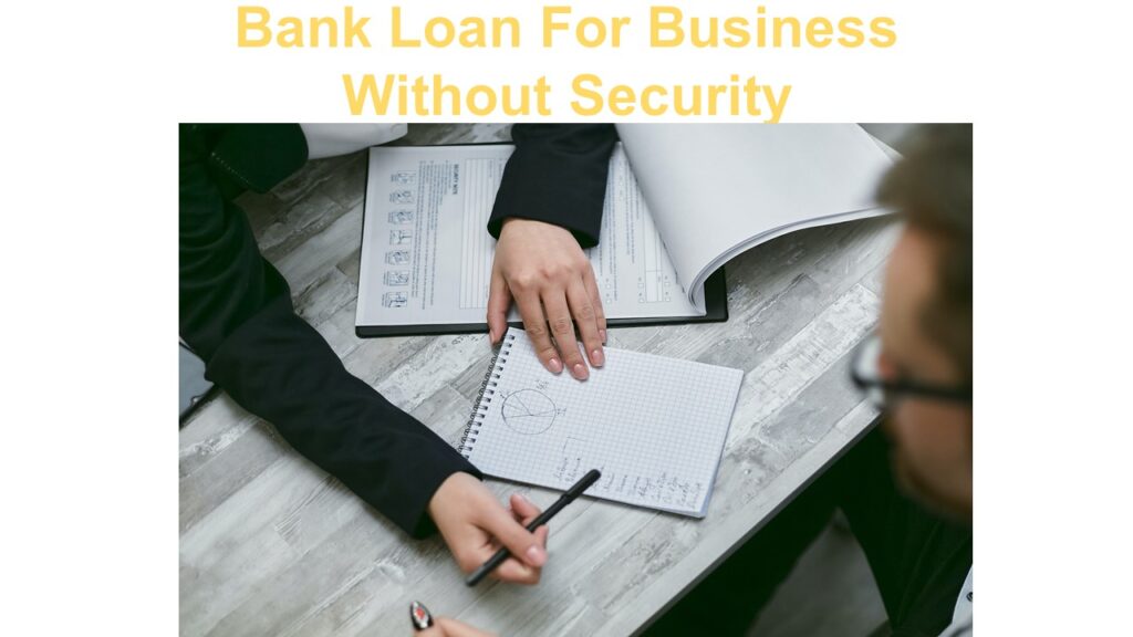 Bank Loan For Business Without Security