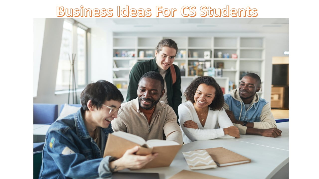Business Ideas For CS Students