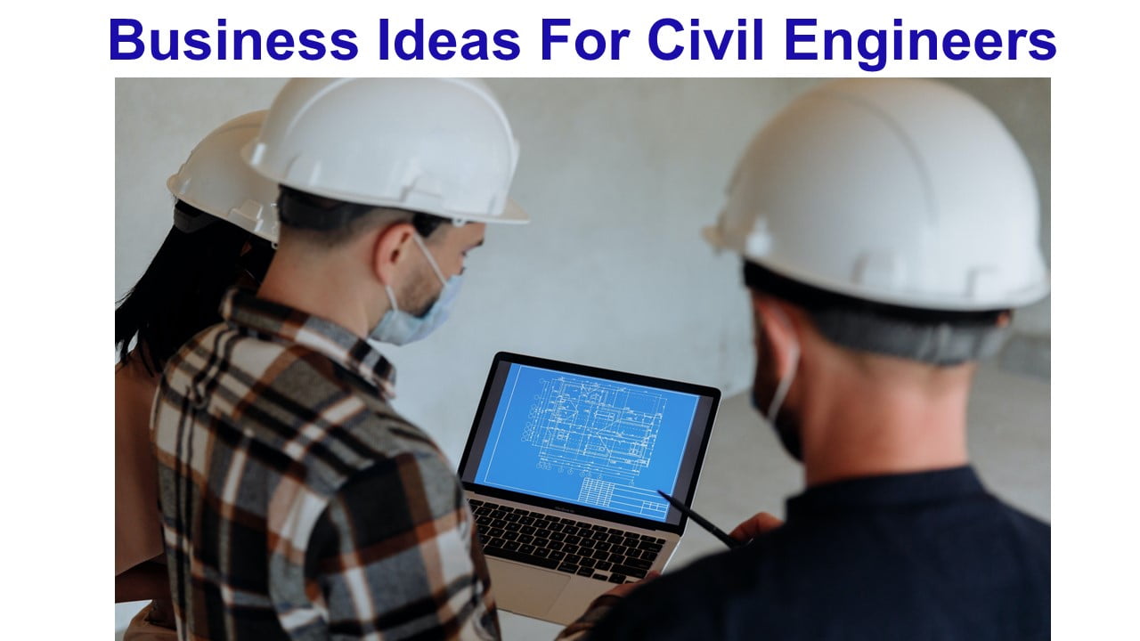 Business Ideas For Civil Engineers