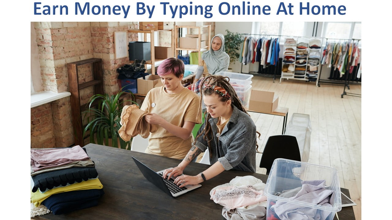 Earn Money By Typing Online At Home