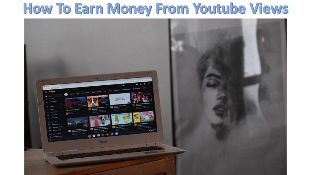 How To Earn Money From Youtube Views
