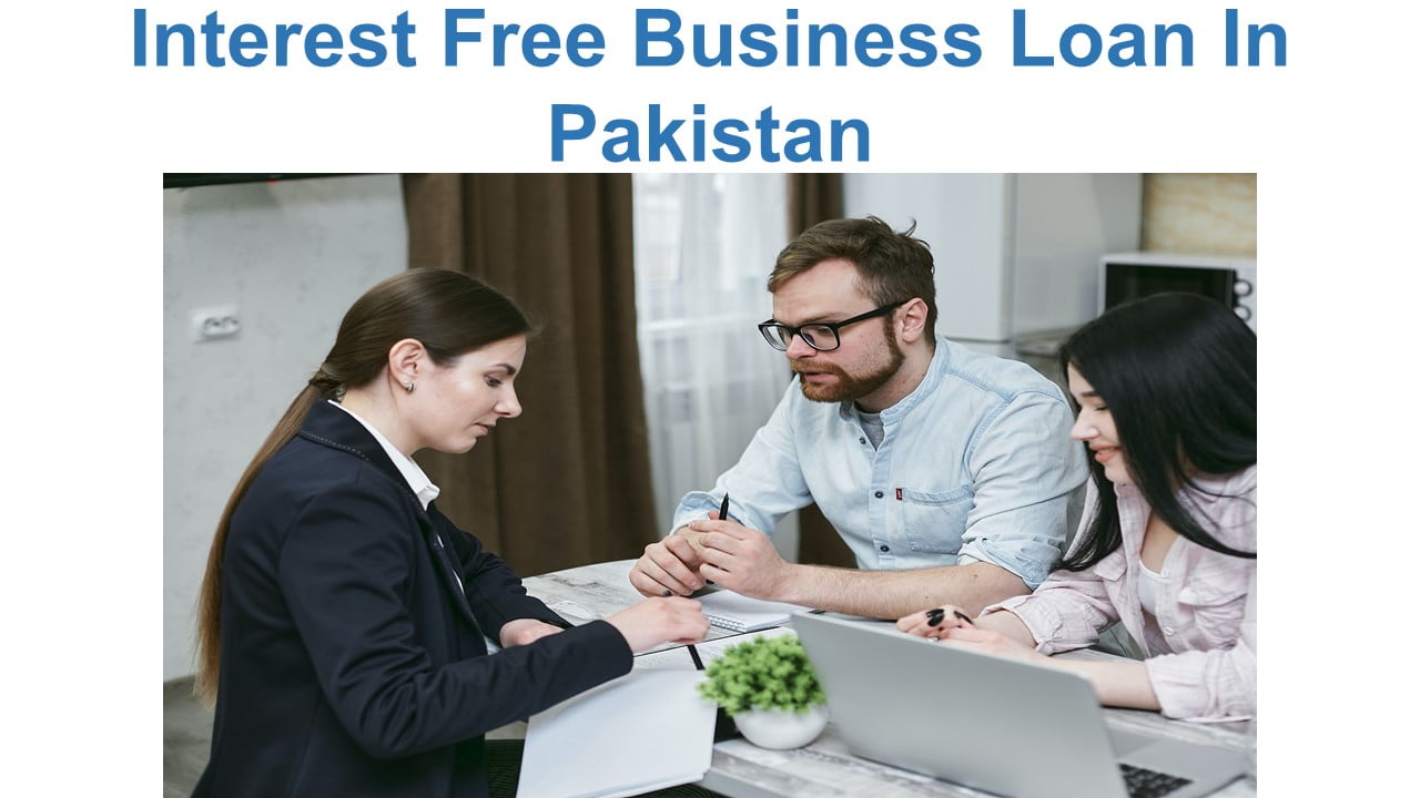 Interest Free Business Loan In Pakistan
