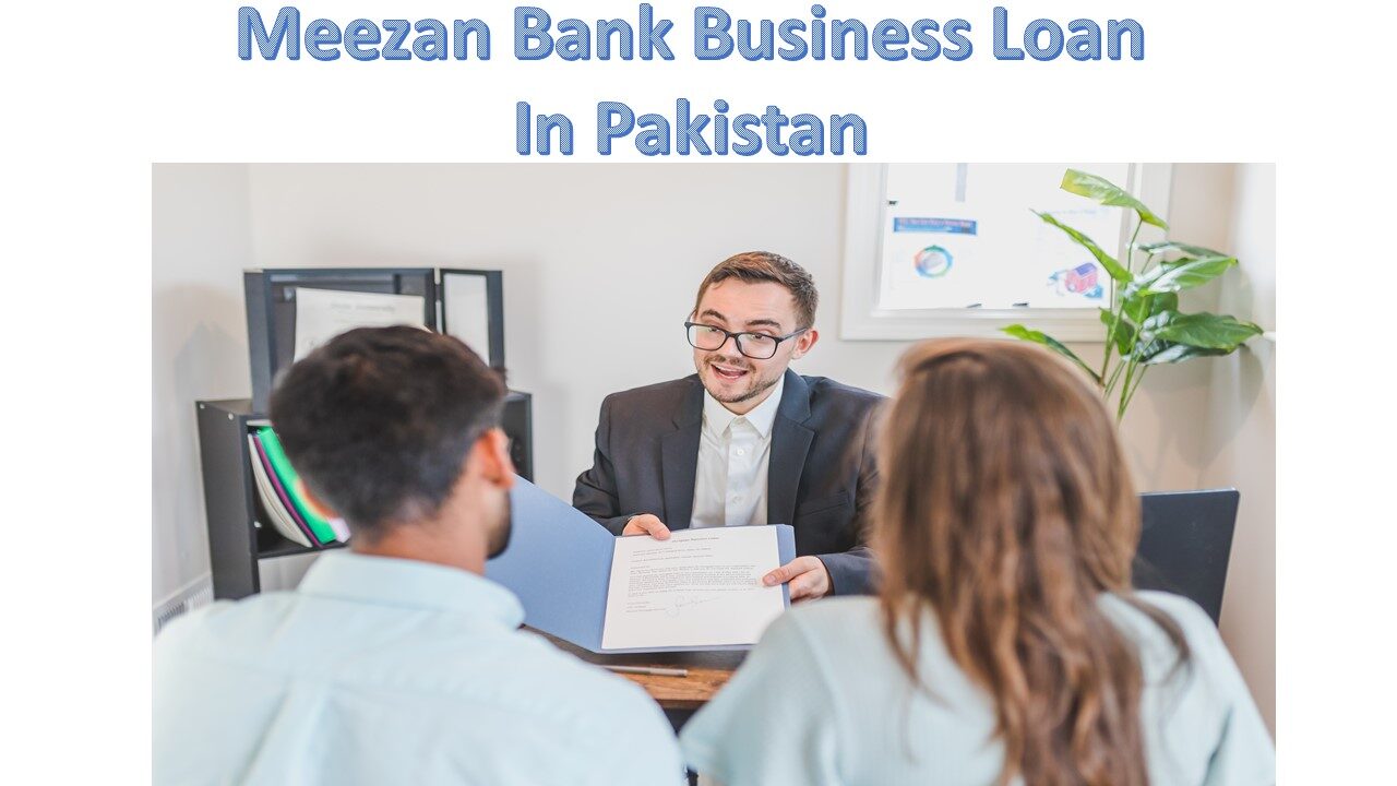 Meezan Bank Business Loan In Pakistan