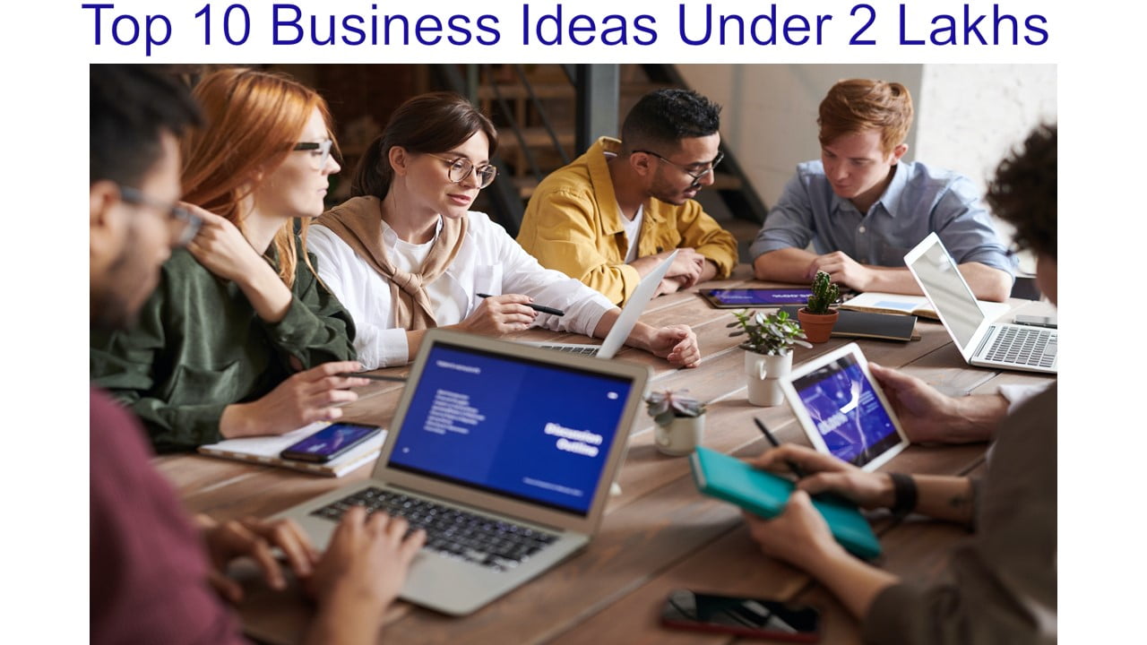 Top 10 Business Ideas Under 2 Lakhs