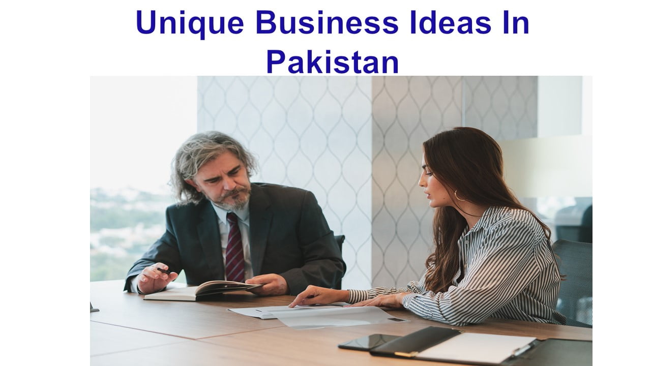 Unique Business Ideas In Pakistan