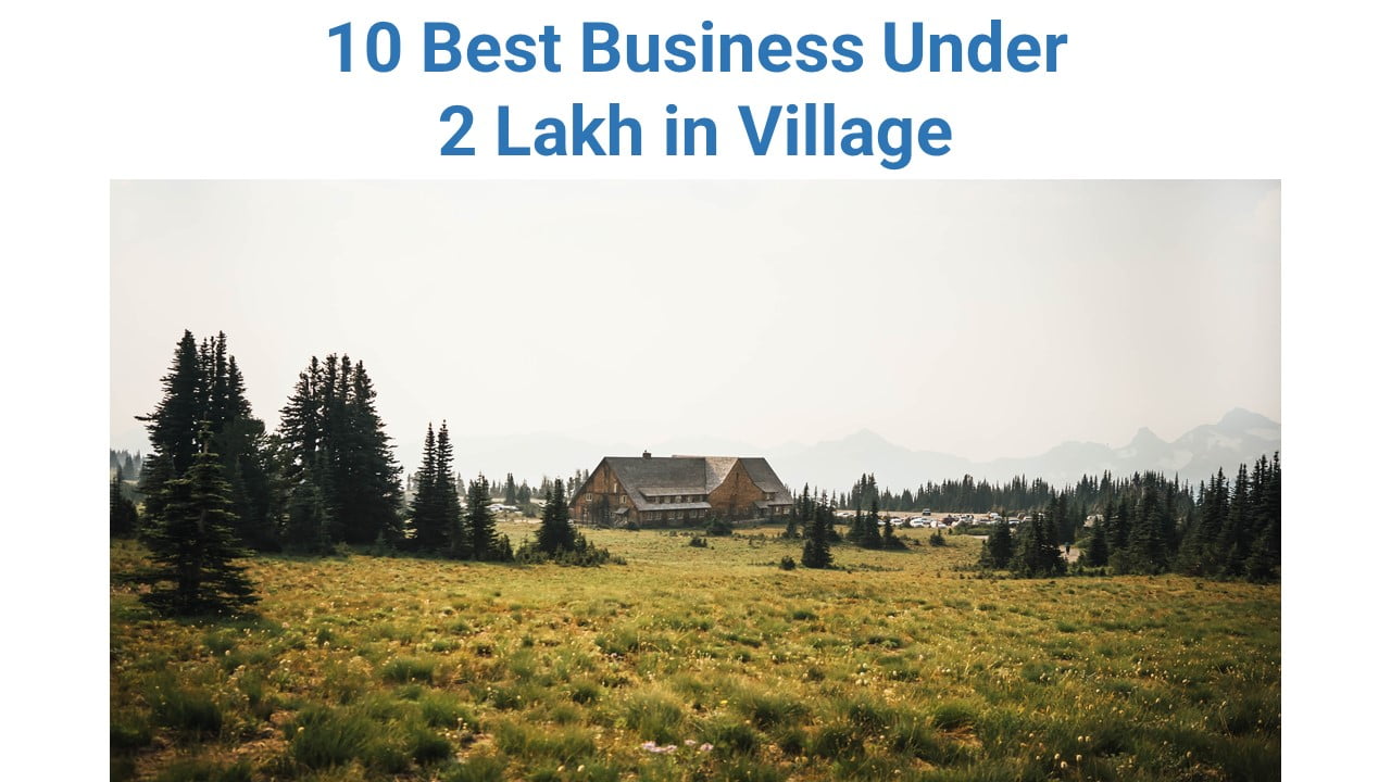 10 Best Business Under 2 Lakh in Village