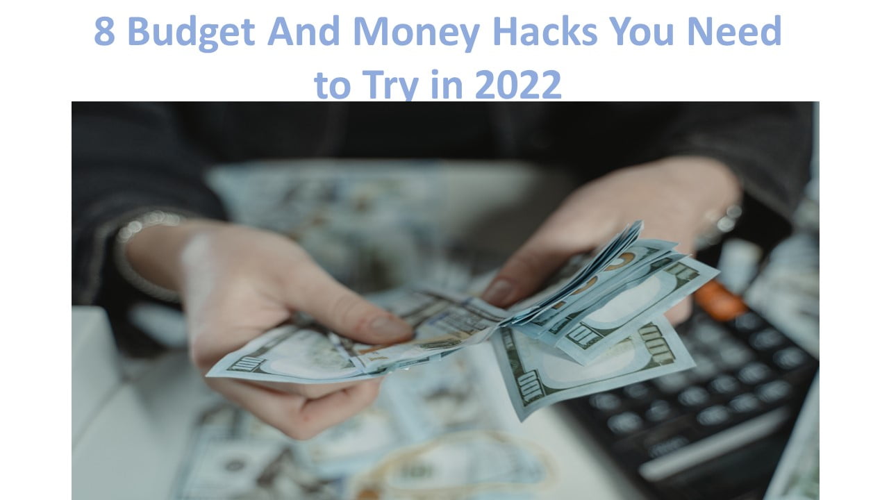 8 Budget And Money Hacks You Need to Try
