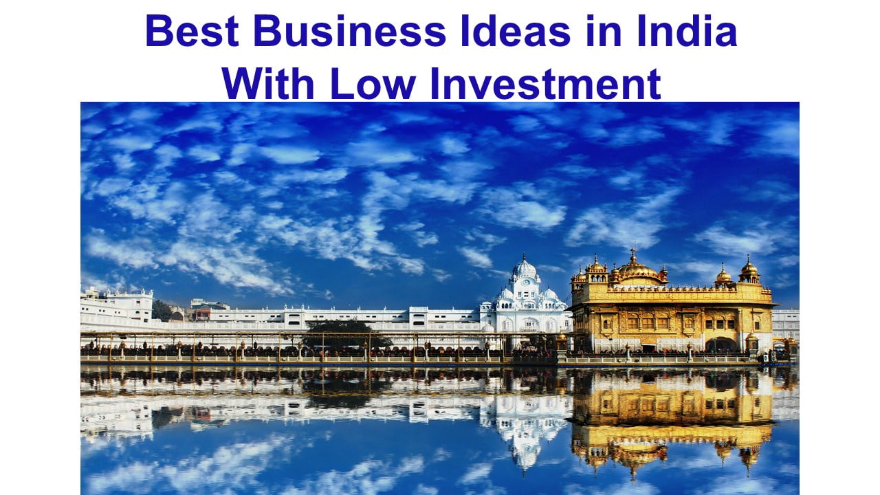 Best Business Ideas in India With Low Investment
