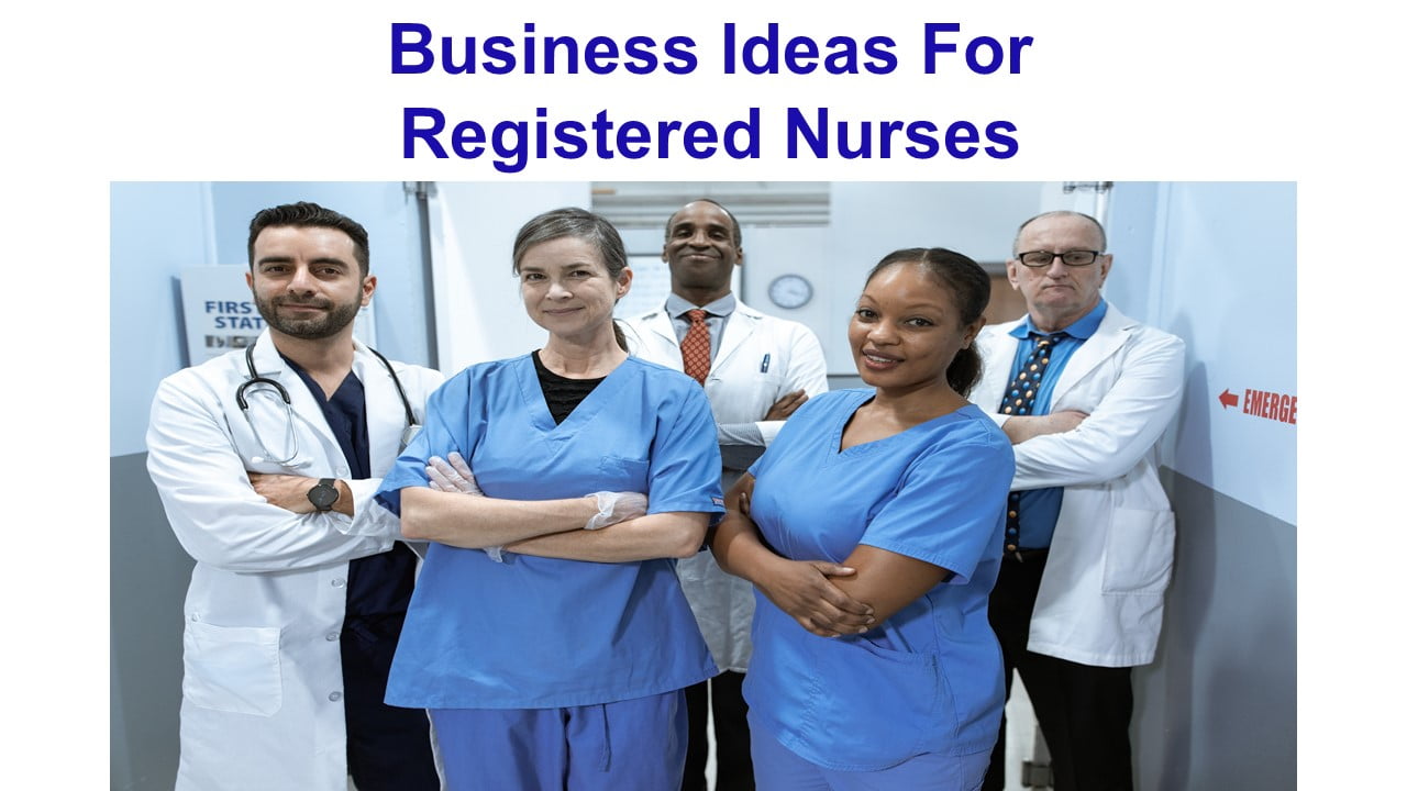 Business Ideas For Registered Nurses