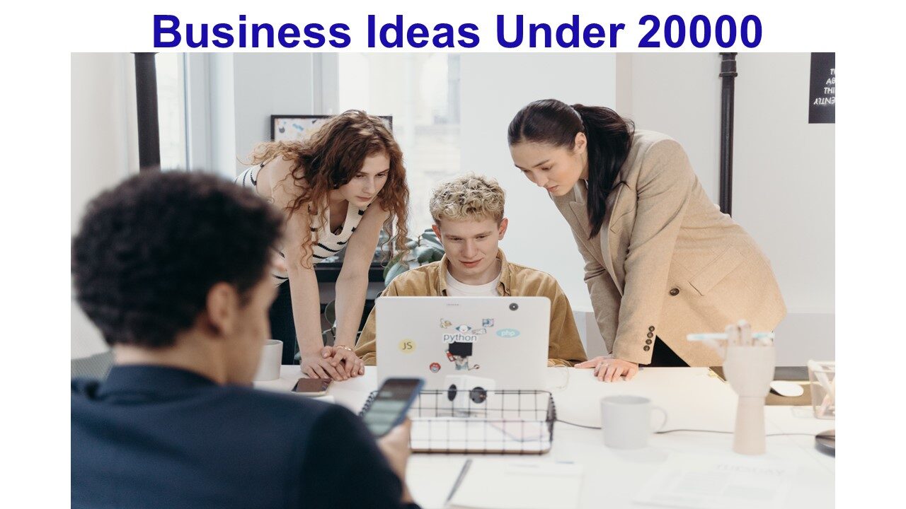 Business Ideas Under 20000