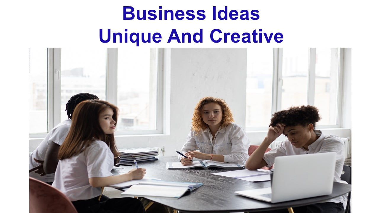 Business Ideas Unique And Creative