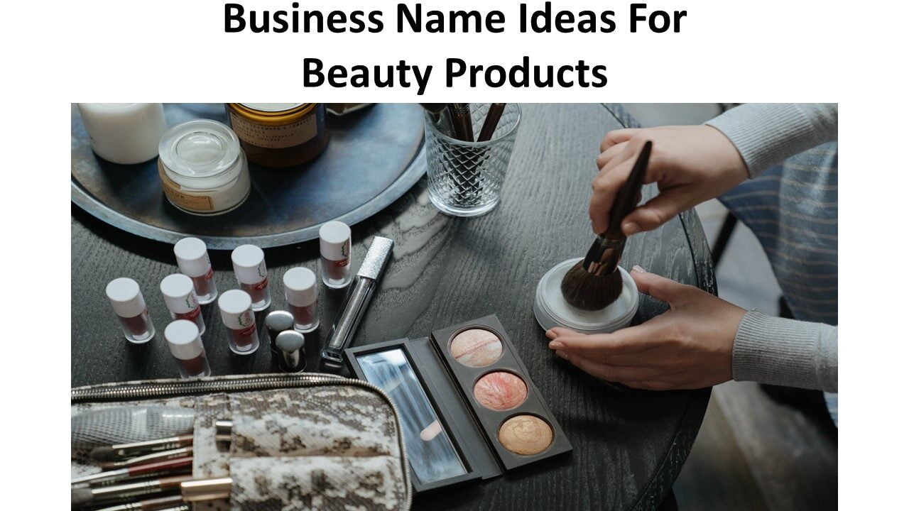 Business Name Ideas For Beauty Products