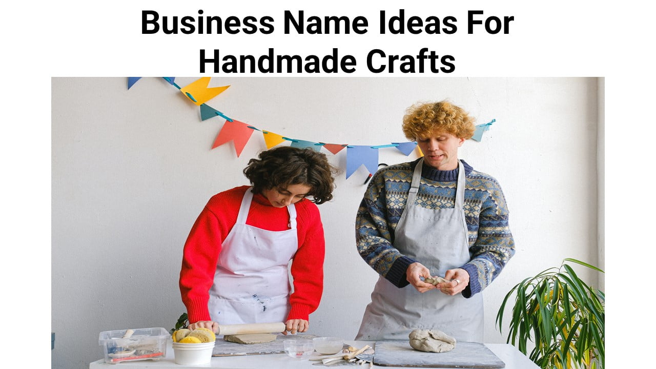 Business Name Ideas For Handmade Crafts