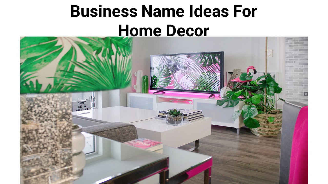 Business Name Ideas For Home Decor