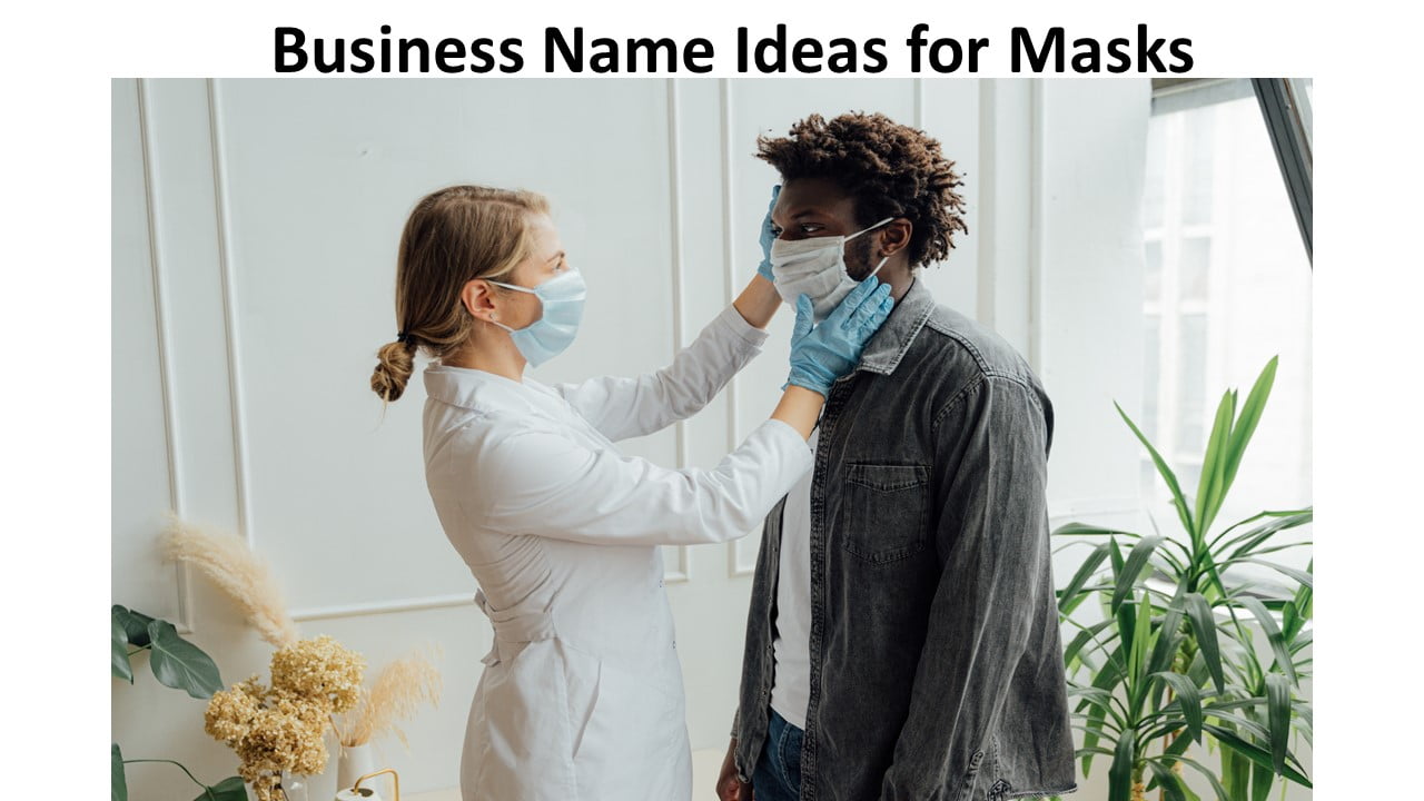 Top 10 Business Name Ideas for Masks