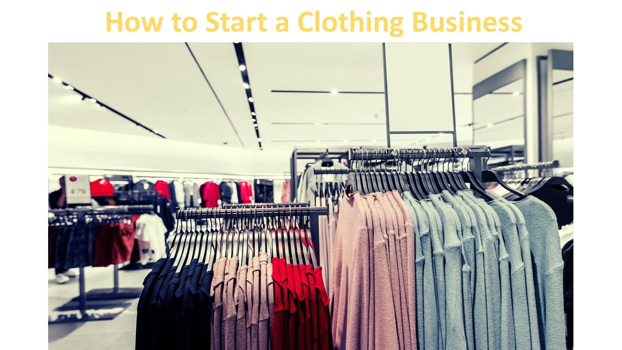 How to Start a Clothing Business