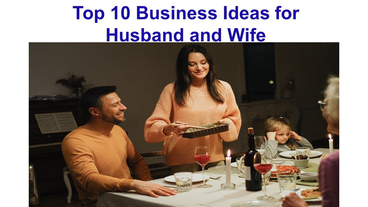 Top 10 Business Ideas for Husband and Wife