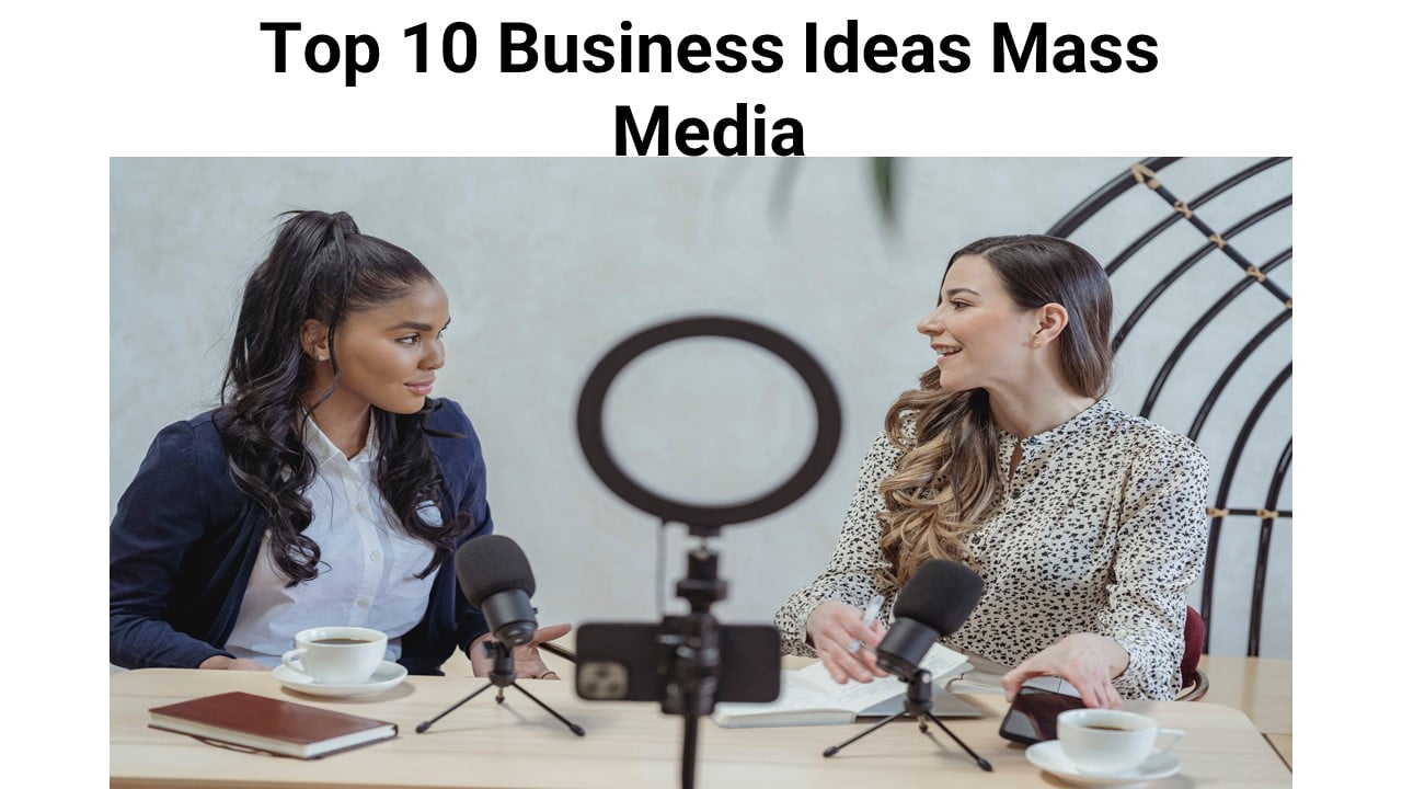 Top 10 Business Ideas from Mass Media