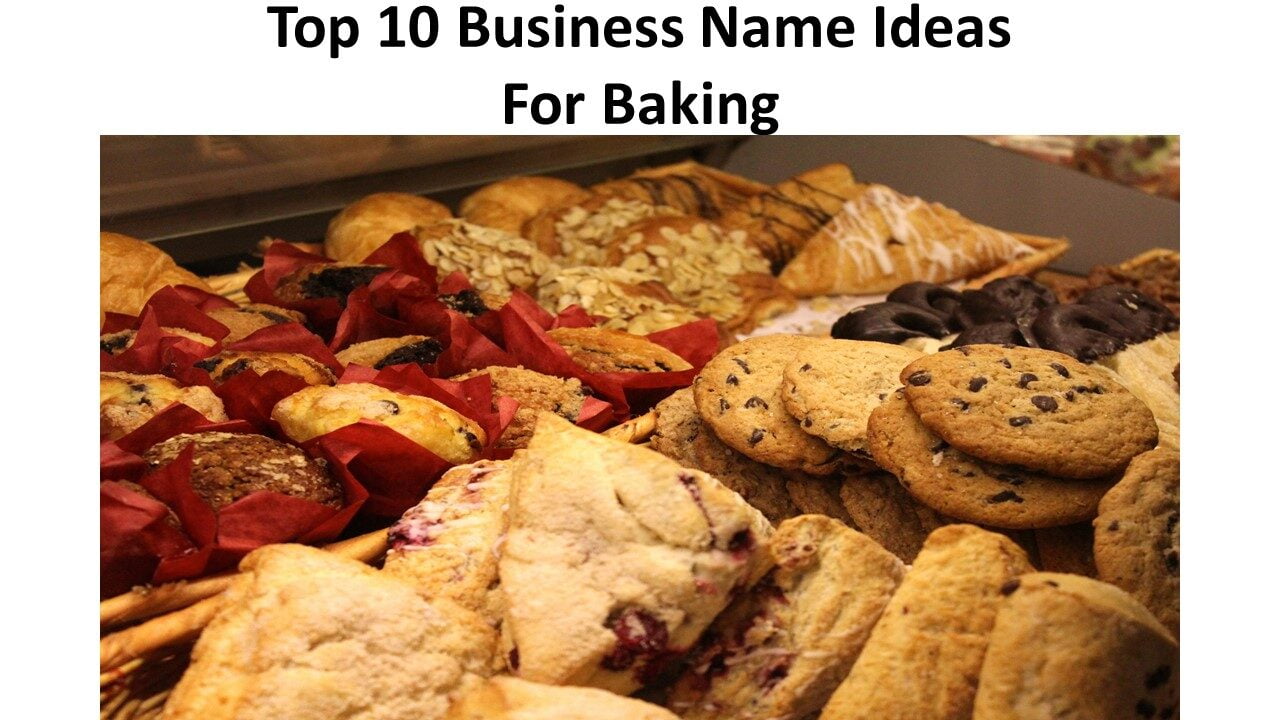 Top 10 Business Name Ideas For Baking