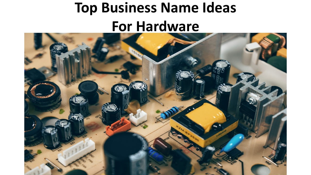 Top Business Name Ideas For Hardware
