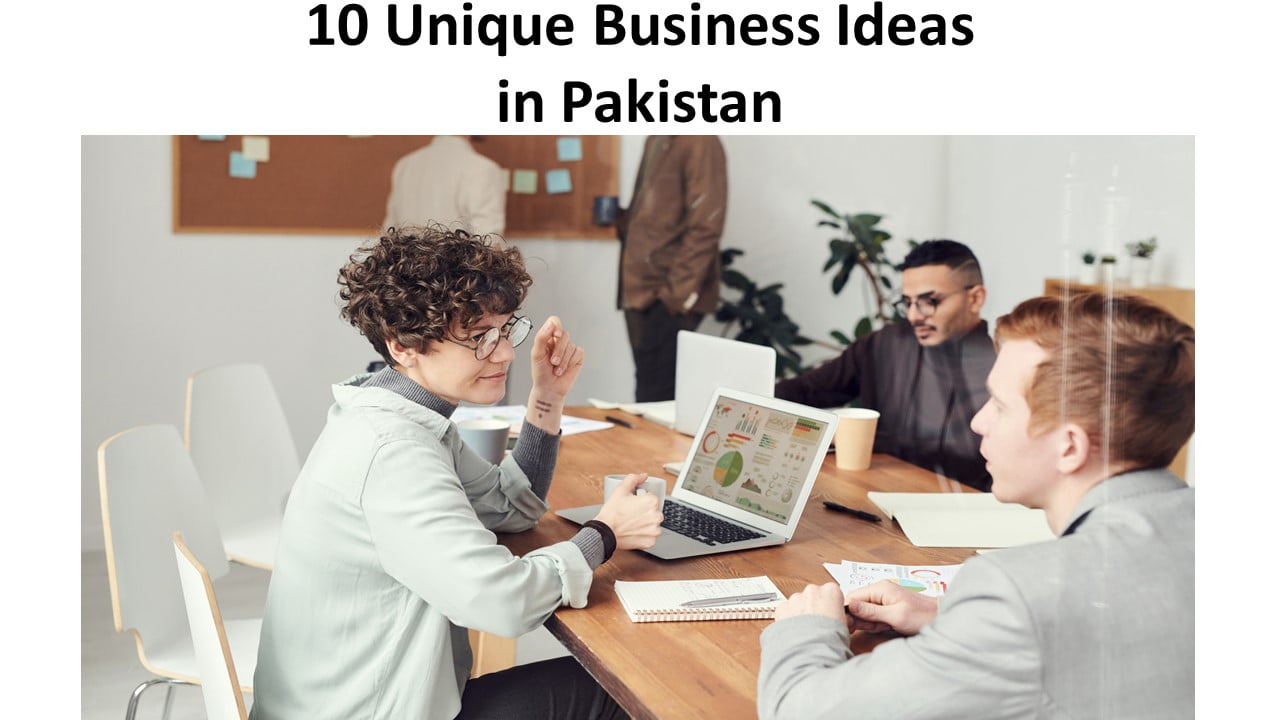 10 Unique Business Ideas in Pakistan