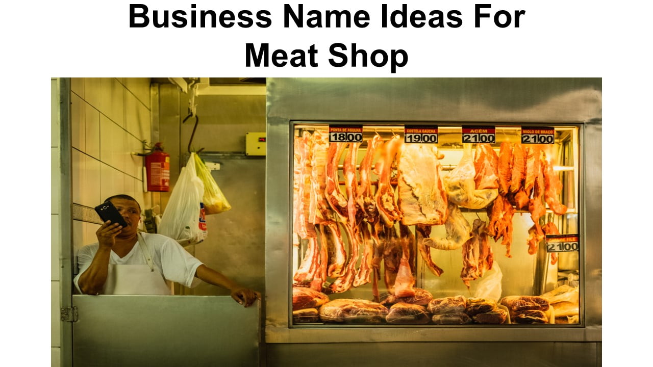Business Name Ideas For Meat Shop