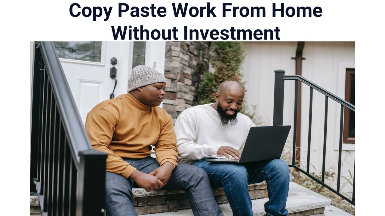 Copy Paste Work From Home Without Investment