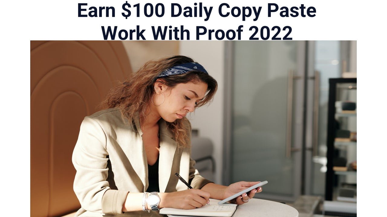 Earn $100 Daily Copy Paste Work With Proof